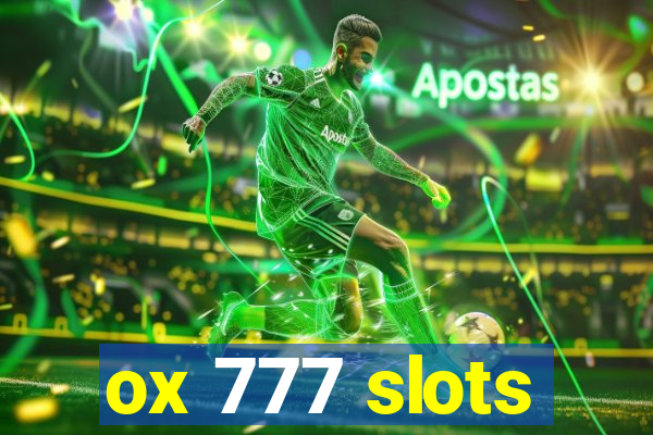 ox 777 slots